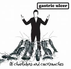 Gastric Ulcer : Of Charlatans and Cockroaches